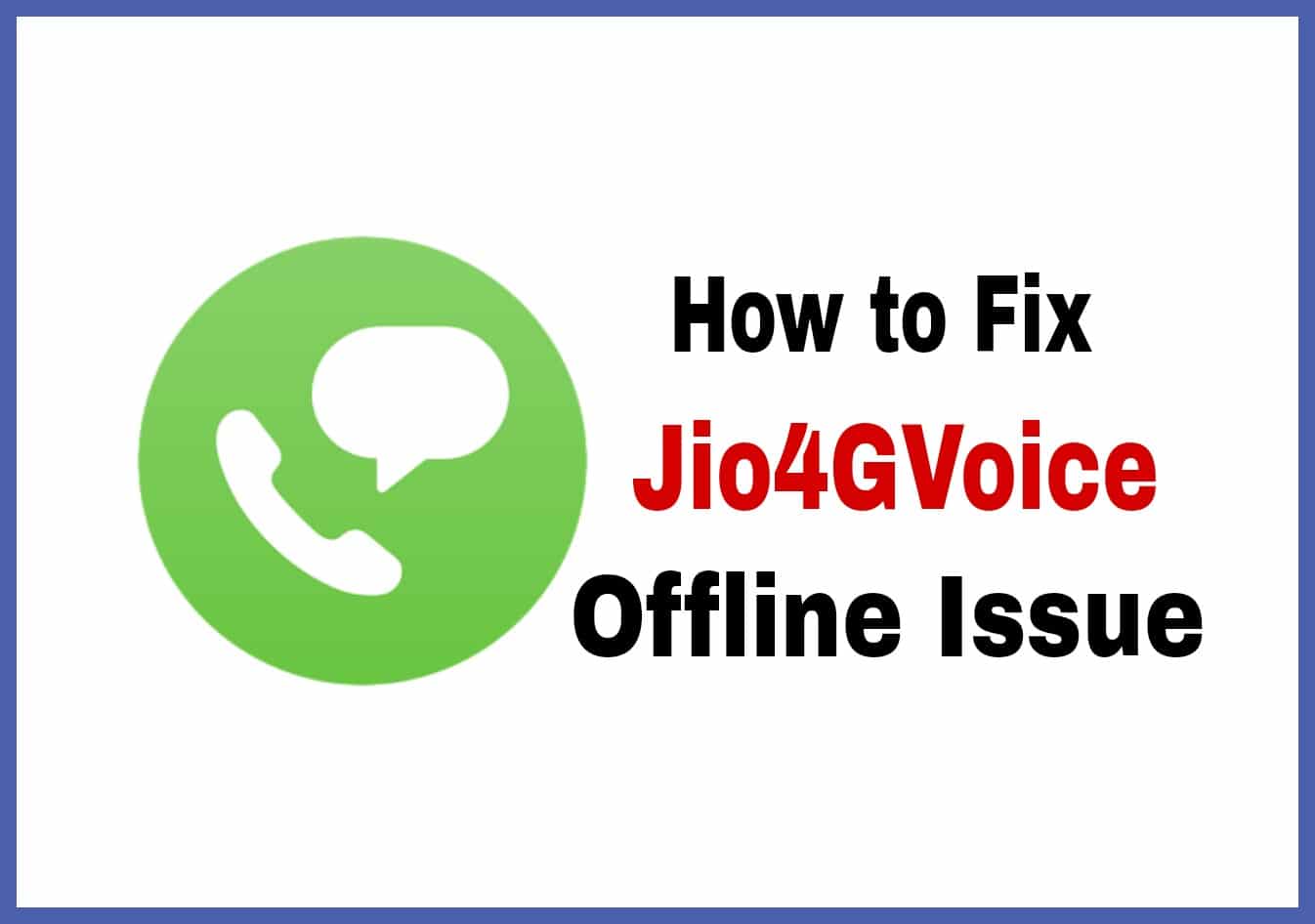 Fix Jio4GVoice Offline or ‘Unable to Detect JioFi SIM with Which Jio4GVoice is Configured’ Error