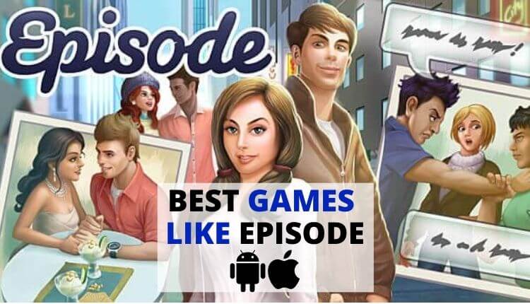 Best Games like Episode for Android iOS