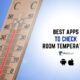 Best Apps To Check Room Temperature