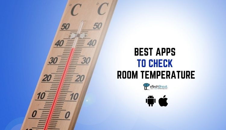 Best Apps To Check Room Temperature