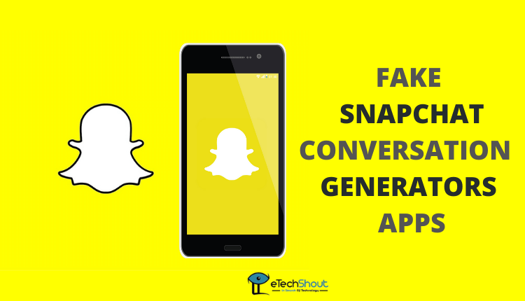 Fake Snapchat Generators & Apps to Create Fake Snapchat Conversation