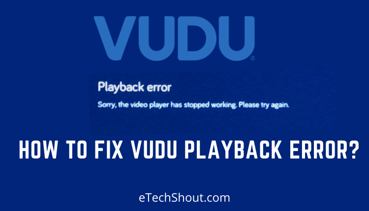 How To Fix Vudu Playback Error