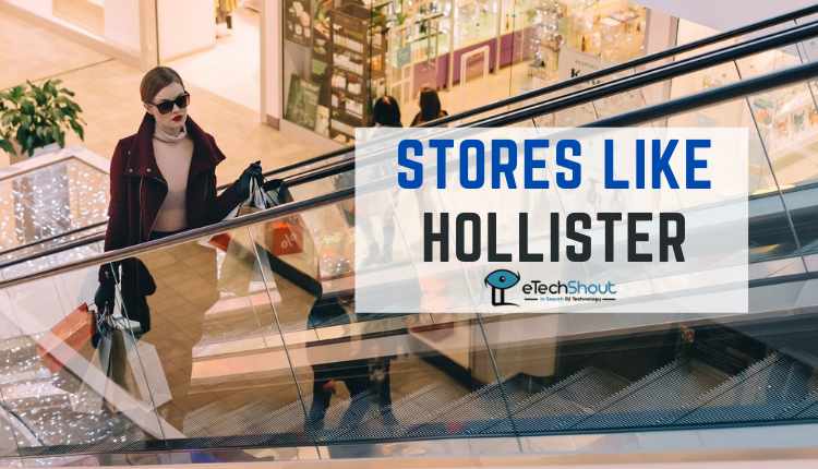 Top Clothing Stores Like Hollister