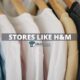 Top Clothing Stores Like HM