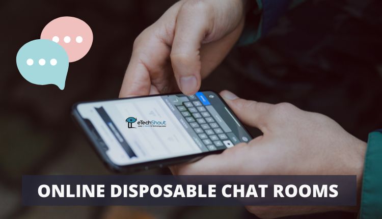 Top Online Disposable Chat Rooms Websites to Create Temporary Chat Room