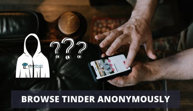 Tinder anonimously
