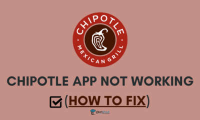 Chipotle App Not Working Fix Easily Quickly