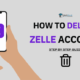 How To Delete Zelle Account