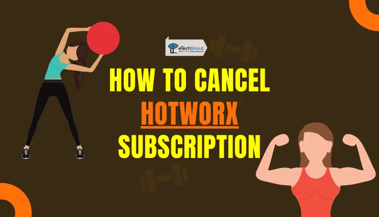How to Cancel Hotworx Subscription
