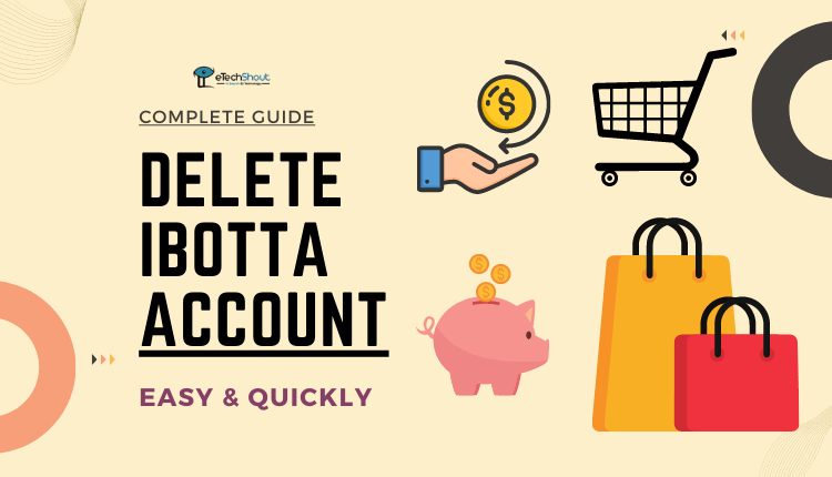 How to Delete Ibotta Account