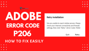 How to Fix Adobe Error Code P206 (Complete Guide)