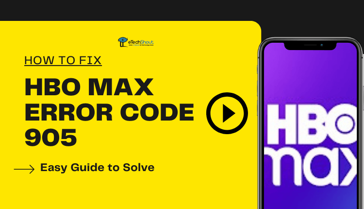 How to Fix HBO Max Error Code 905