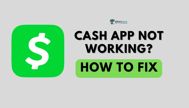 Cash App Not Working How to Fix Easily
