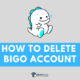How To Delete Bigo Account Permanently iPhone and Android