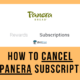 How to Cancel Panera Subscription