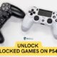 How to Unlock Locked Games on Ps4