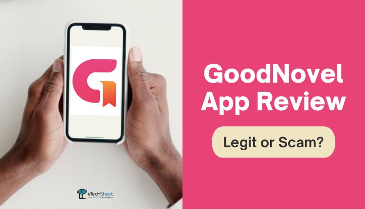 GoodNovel App Review
