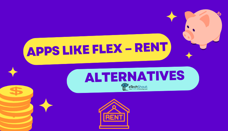 Best Apps Like Flex – Rent Alternatives