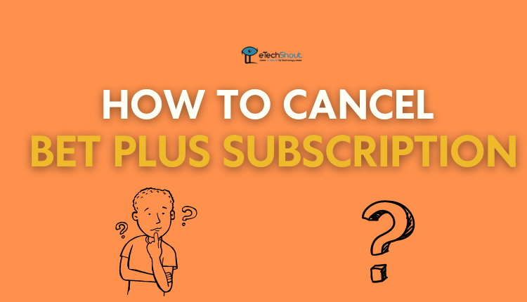 21 How To Cancel Bet Plus Subscription On Roku Tv
 10/2022