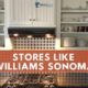 Kitchen Supply Stores Like Williams Sonoma Alternatives