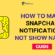 How To Make Snapchat Notifications Not Show Names