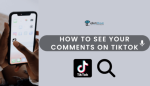 how to see all the comments you made on tiktok