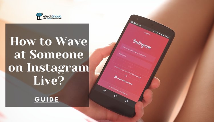 How to Wave at Someone on Instagram Live