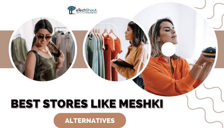 Best Stores Like Meshki