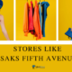 Top Stores Like Saks Fifth Avenue