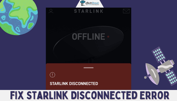 How to Fix Starlink Disconnected Error