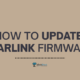 How to Update Starlink Firmware