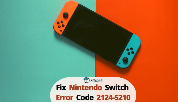 Fix Nintendo Switch Error Code 2124 5210
