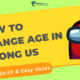 How to Change Age in Among Us