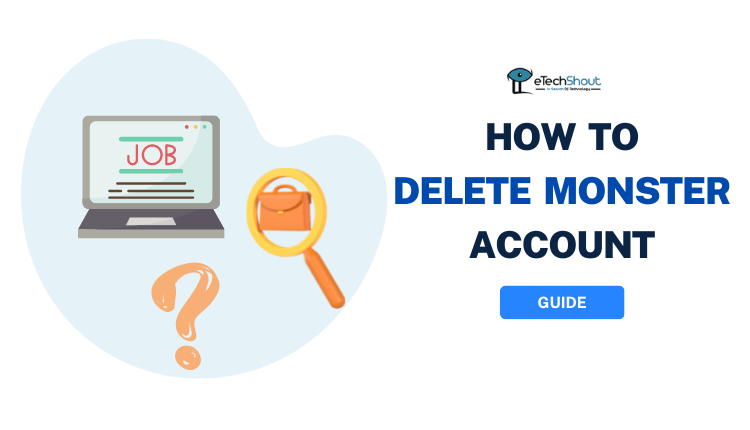 How to Delete Monster Account Permanently