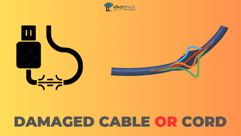 Damaged Cable or Cord