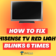 Hisense TV Red Light Blinks 6 Times Fix Easily