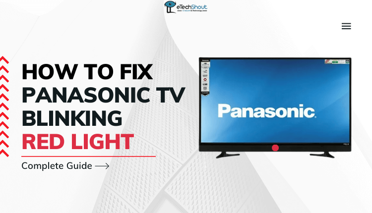 How to Fix Panasonic TV Blinking Red Light