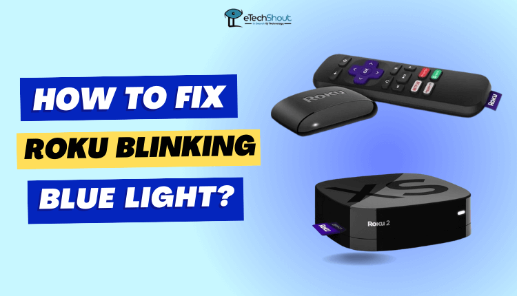 How to Fix Roku Blinking Blue Light