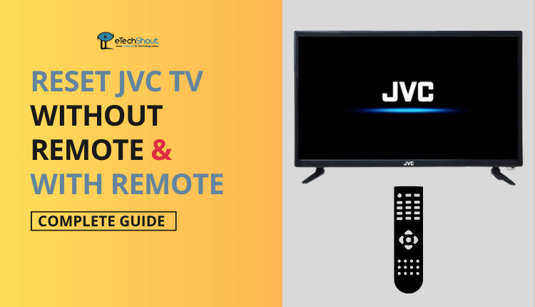 How to Reset JVC TV Without Remote and With Remote