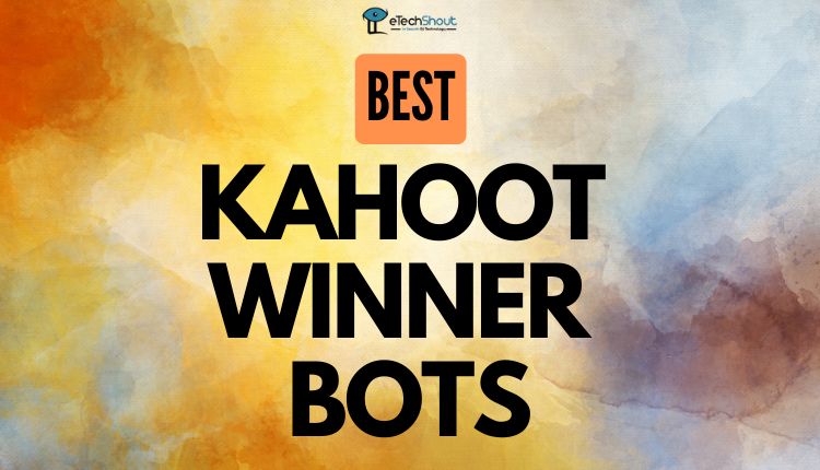 Best Kahoot Winner Bots