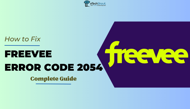Fix Freevee Error Code 2054