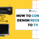 How to Connect Denon Receiver to TV