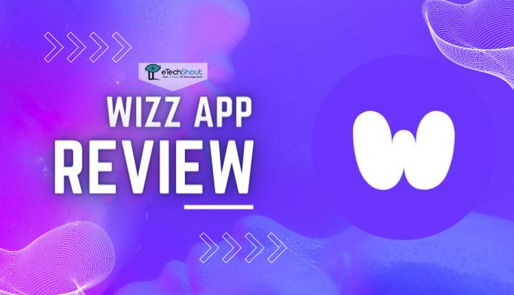 Wizz App Review