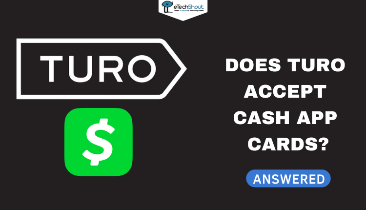 Does Turo Accept Cash App Cards
