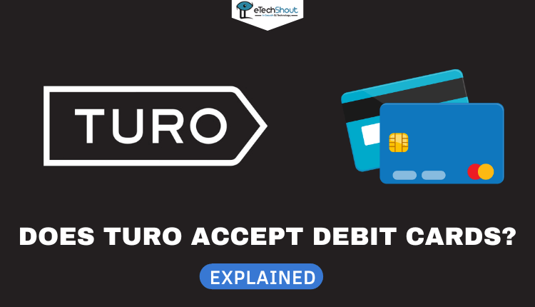 Does Turo Accept Debit Cards