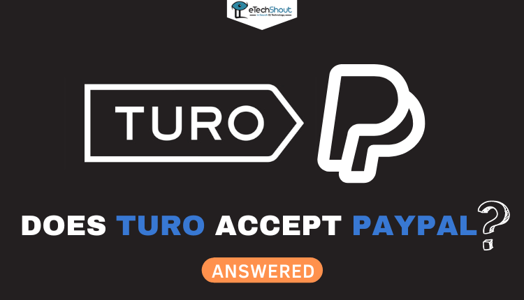 Does Turo Accept PayPal