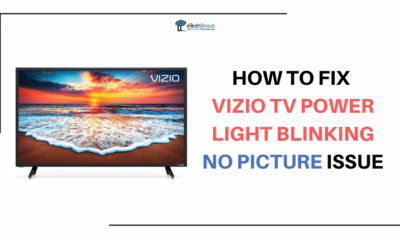 How to Fix Vizio TV Power Light Blinking But No Picture Issue