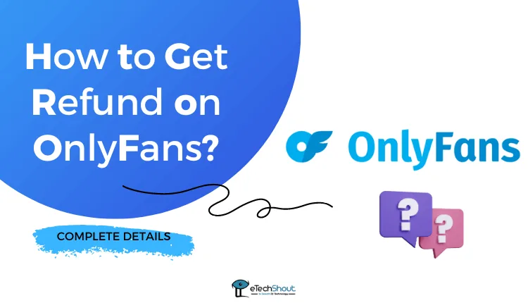 How to Get a Refund on OnlyFans