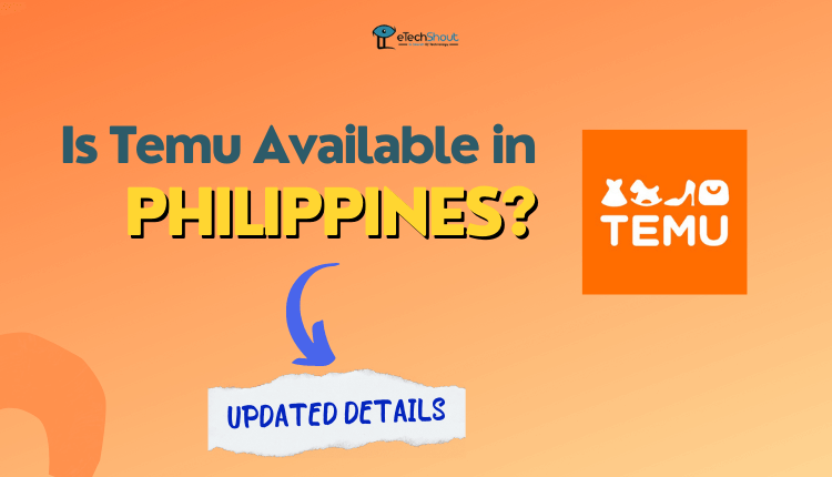 Is Temu Available in Philippines
