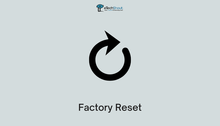 Factory Reset